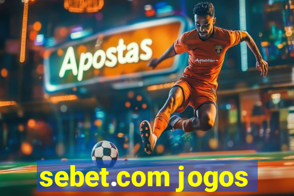 sebet.com jogos